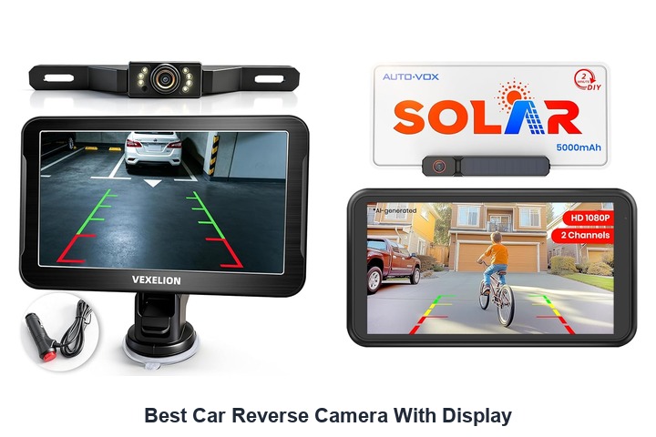 best car reverse camera with display