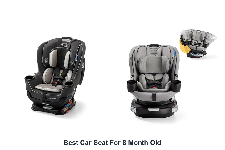 best car seat for 8 month old