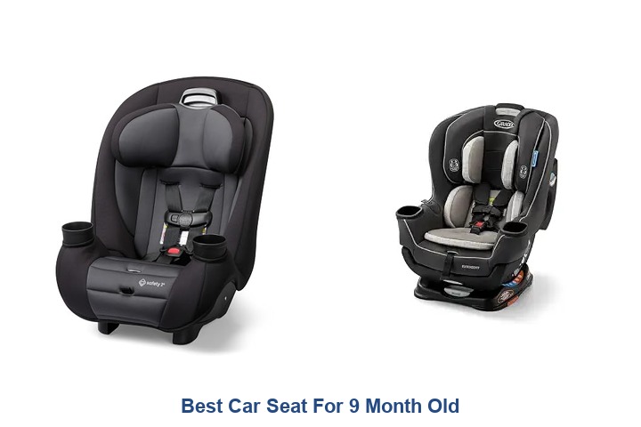 best car seat for 9 month old