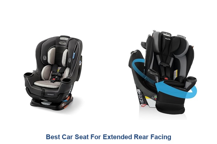 best car seat for extended rear facing