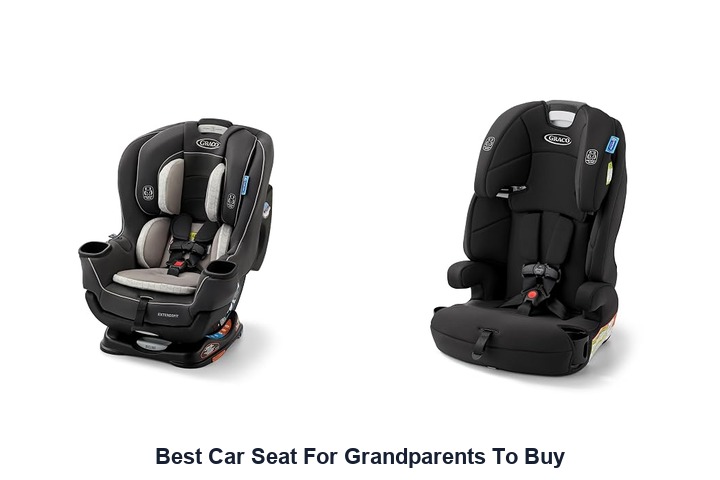best car seat for grandparents to buy