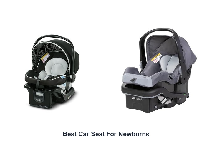 best car seat for newborns