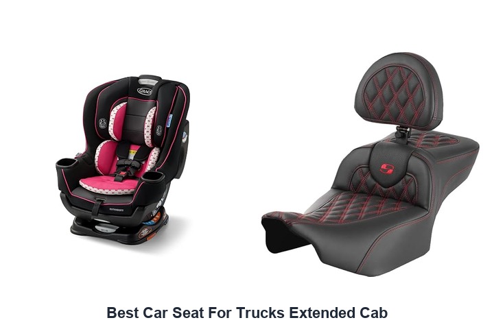 best car seat for trucks extended cab