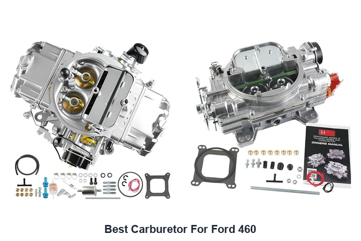 best carburetor for ford 460