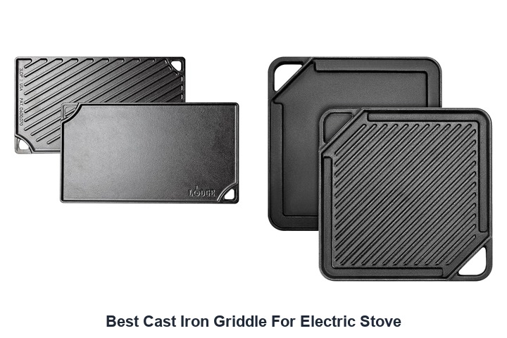best cast iron griddle for electric stove​