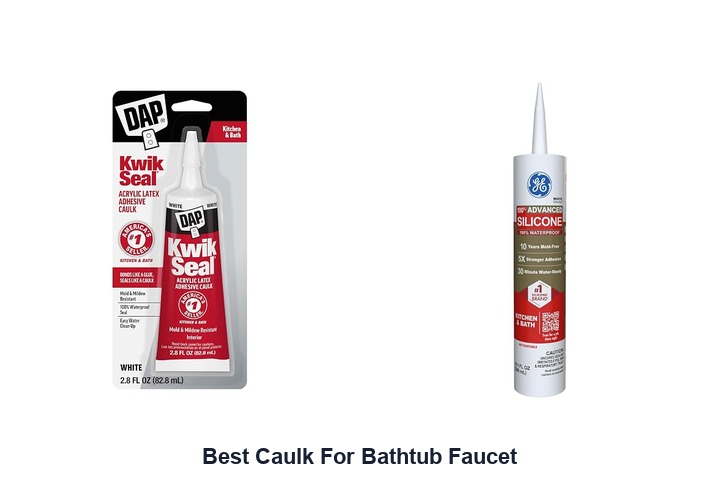 best caulk for bathtub faucet