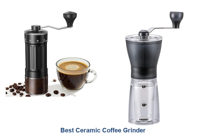 best ceramic coffee grinder