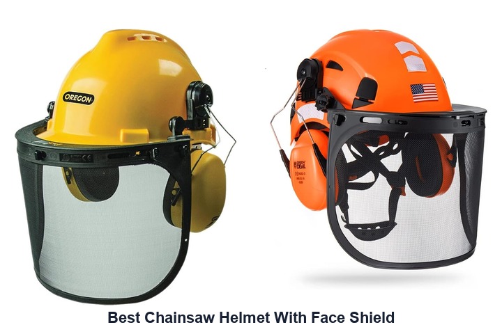best chainsaw helmet with face shield