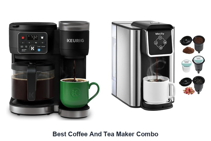best coffee and tea maker combo​