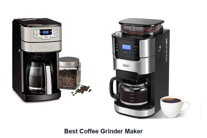best coffee grinder maker