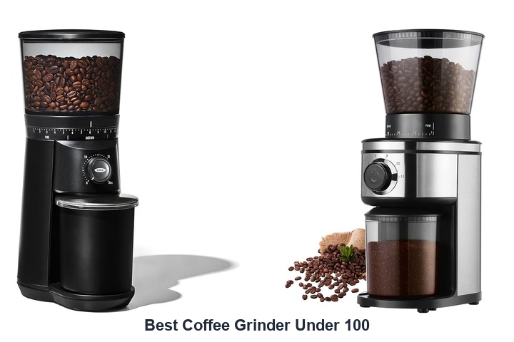 best coffee grinder under 100