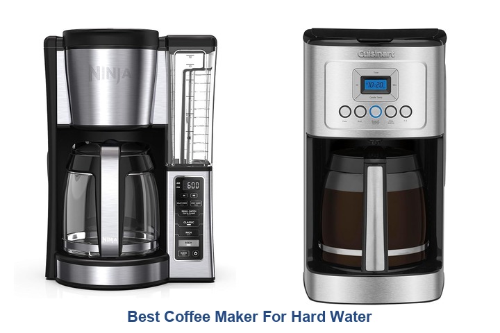 best coffee maker for hard water