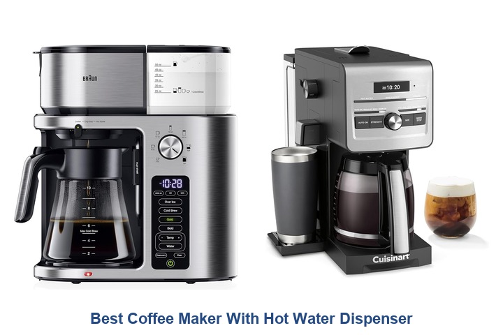 best coffee maker with hot water dispenser