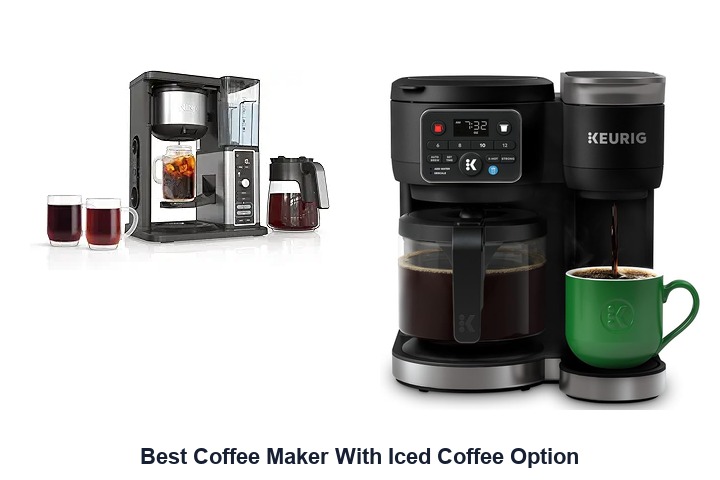 best coffee maker with iced coffee option