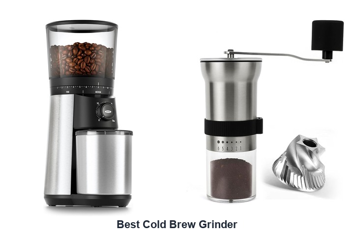 best cold brew grinder
