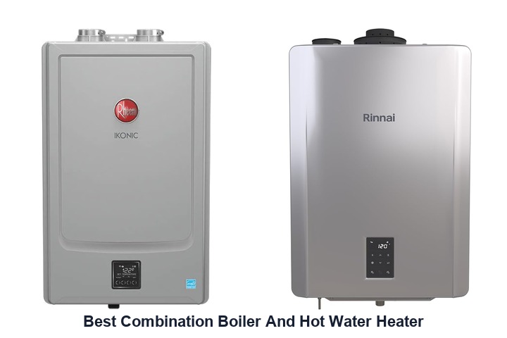 best combination boiler and hot water heater