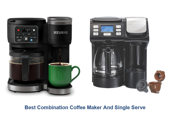 best combination coffee maker and single serve