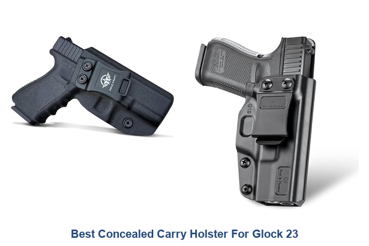 best concealed carry holster for glock 23