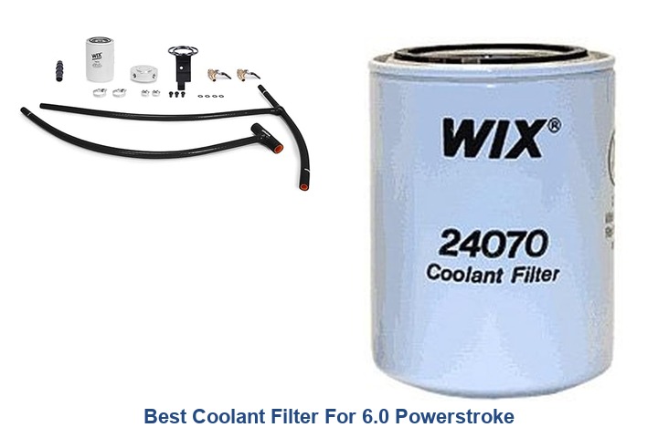 best coolant filter for 6.0 powerstroke