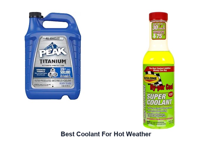 best coolant for hot weather