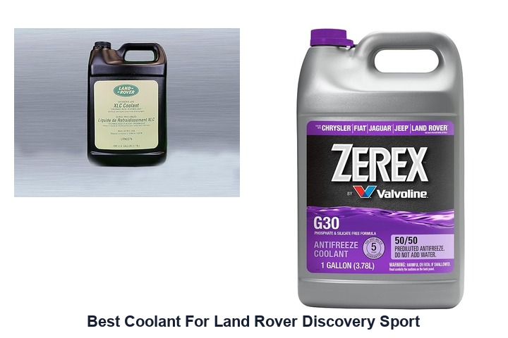 best coolant for land rover discovery sport