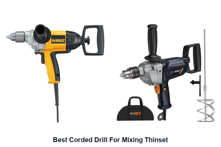 best corded drill for mixing thinset