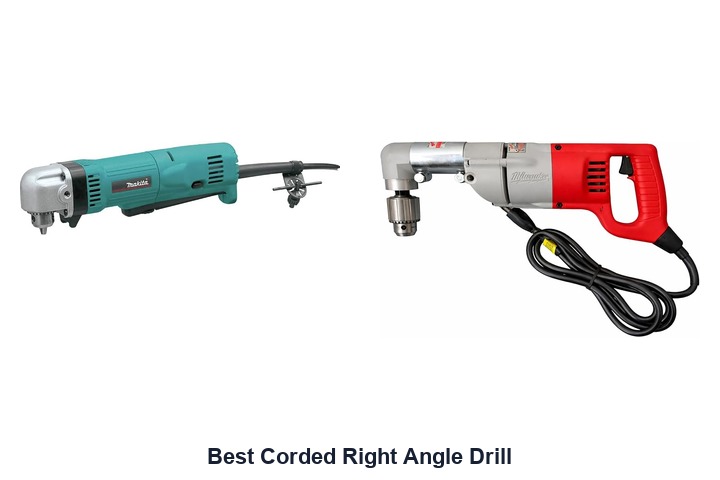 best corded right angle drill