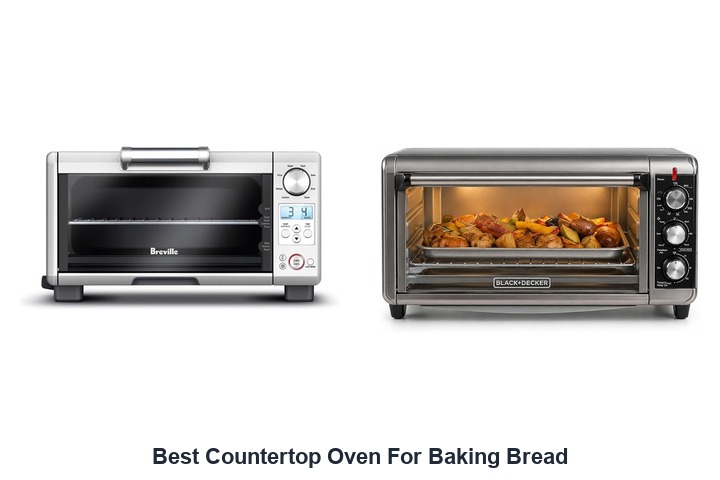 best countertop oven for baking bread