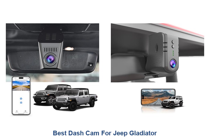 best dash cam for jeep gladiator