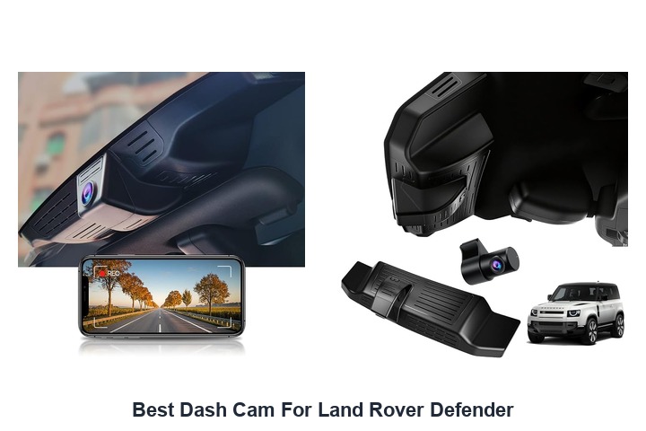 best dash cam for land rover defender