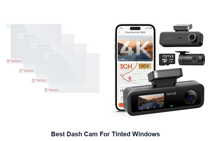 best dash cam for tinted windows