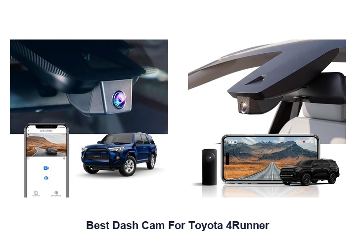best dash cam for toyota 4runner