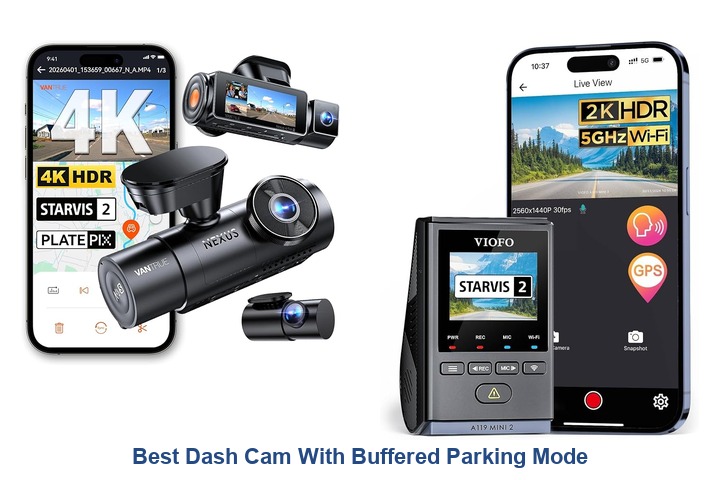 best dash cam with buffered parking mode