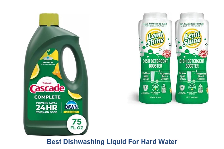 best dishwashing liquid for hard water