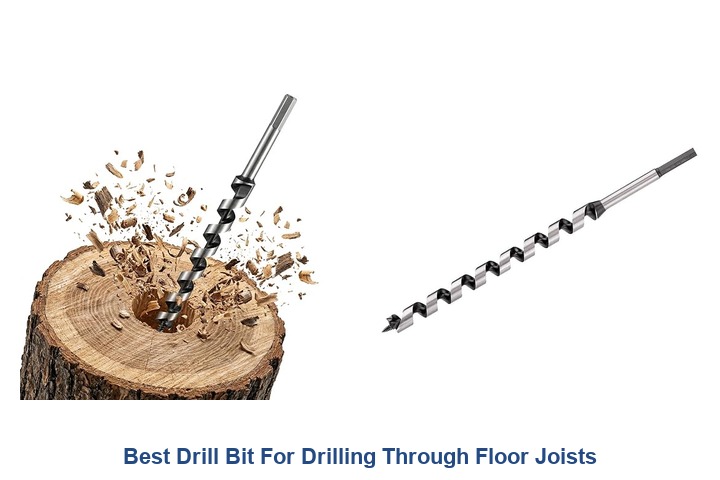 best drill bit for drilling through floor joists