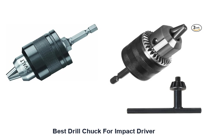 best drill chuck for impact driver