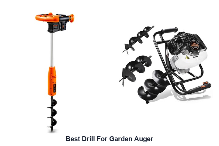 best drill for garden auger