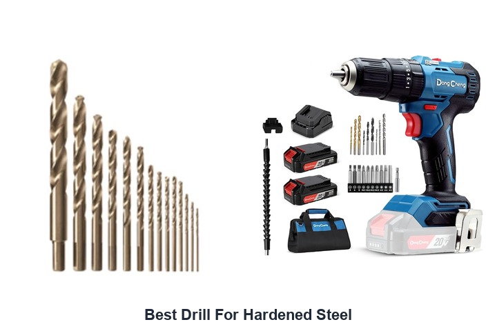 best drill for hardened steel