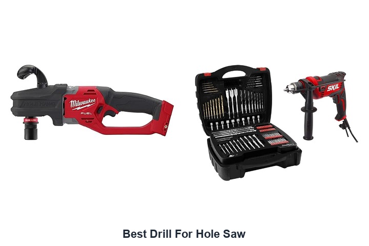 best drill for hole saw