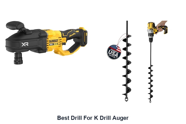 best drill for k drill auger