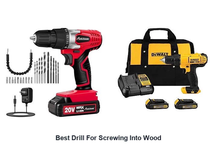 best drill for screwing into wood
