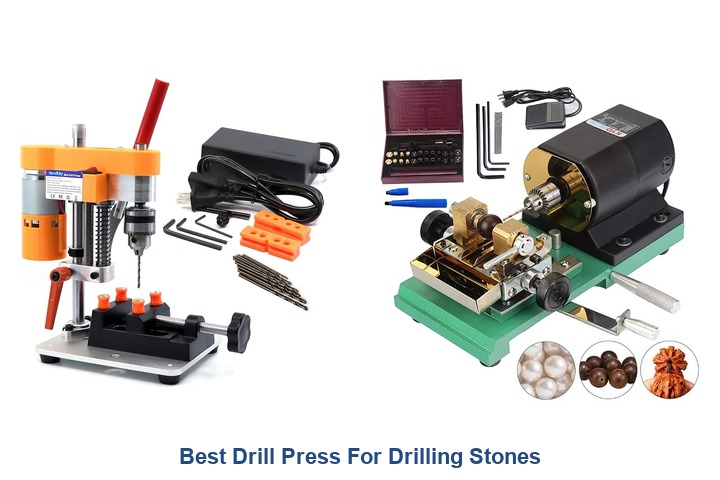 best drill press for drilling stones