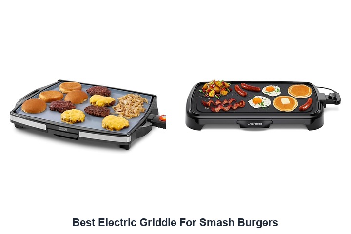 best electric griddle for smash burgers​