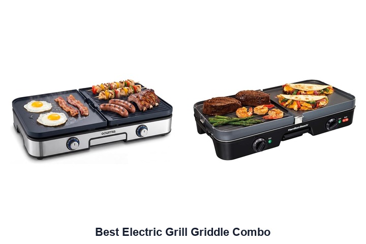 best electric grill griddle combo​