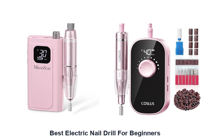 best electric nail drill for beginners