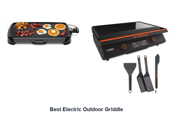 best electric outdoor griddle​