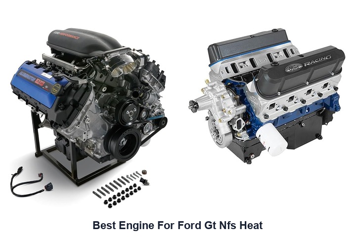 best engine for ford gt nfs heat