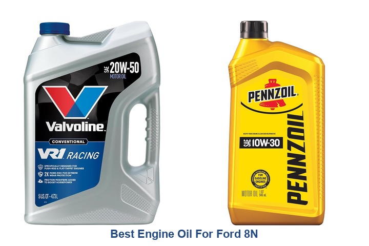best engine oil for ford 8n