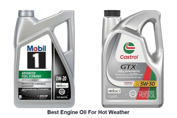 best engine oil for hot weather