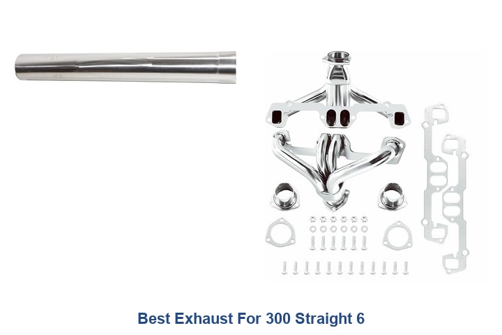 best exhaust for 300 straight 6